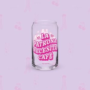 Pink La Patrona Necesita Café Glass Cup Iced Coffee